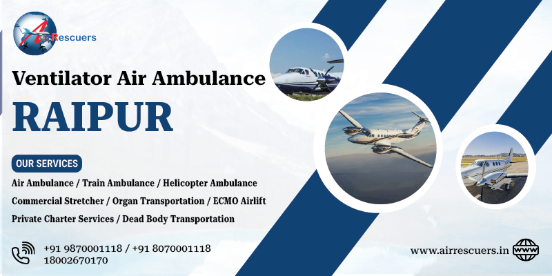 Ventilator air ambulance Raipur