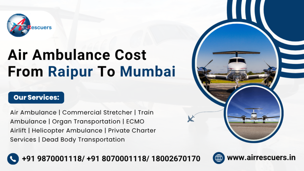 Air Ambulance Cost from Raipur to Mumbai