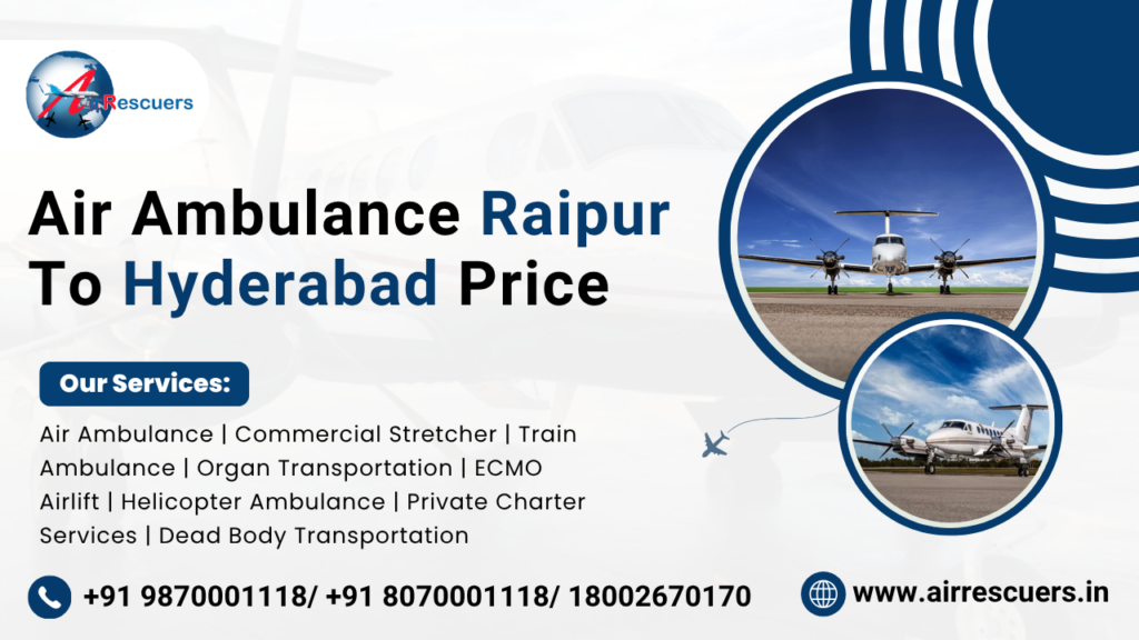 Air Ambulance Raipur to Hyderabad Price