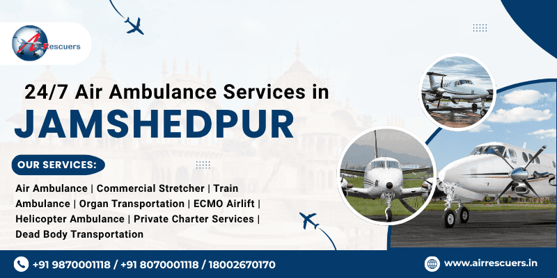 24/7 Air Ambulance Services in Jamshedpur