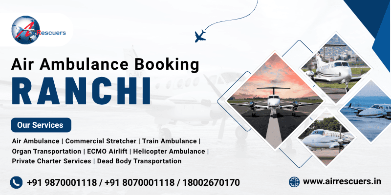 Air Ambulance Booking Ranchi