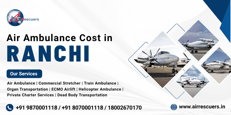 Air Ambulance Cost in Ranchi
