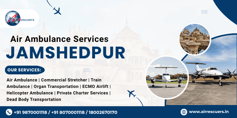 Air Ambulance Services Jamshedpur