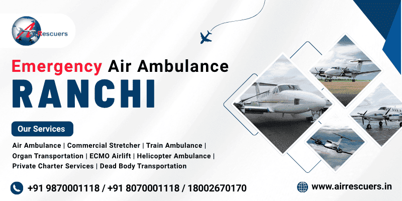 Emergency Air Ambulance Ranchi