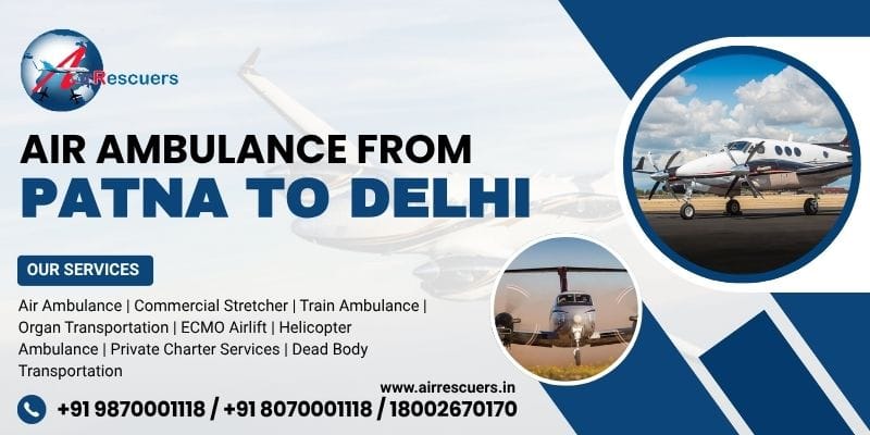 Air Ambulance from Patna to Delhi